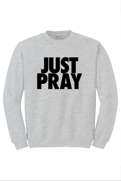 Just Pray Crewneck Sweatshirt (Black Logo) - Zamage