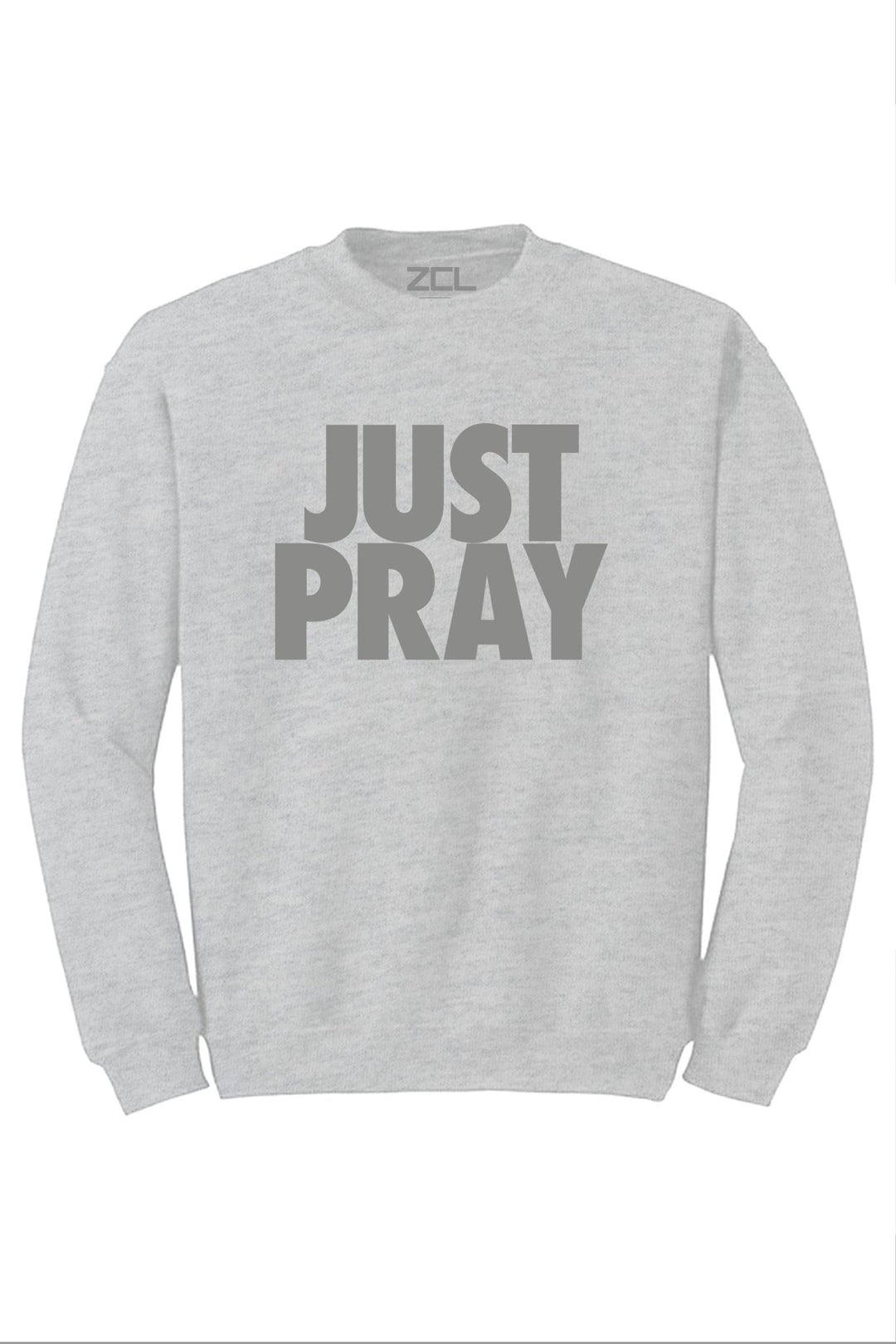 Just Pray Crewneck Sweatshirt (Gray Logo) - Zamage