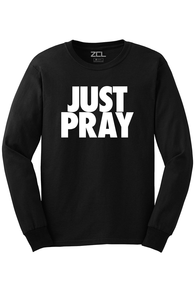 Just Pray Long Sleeve Tee (White Logo) - Zamage