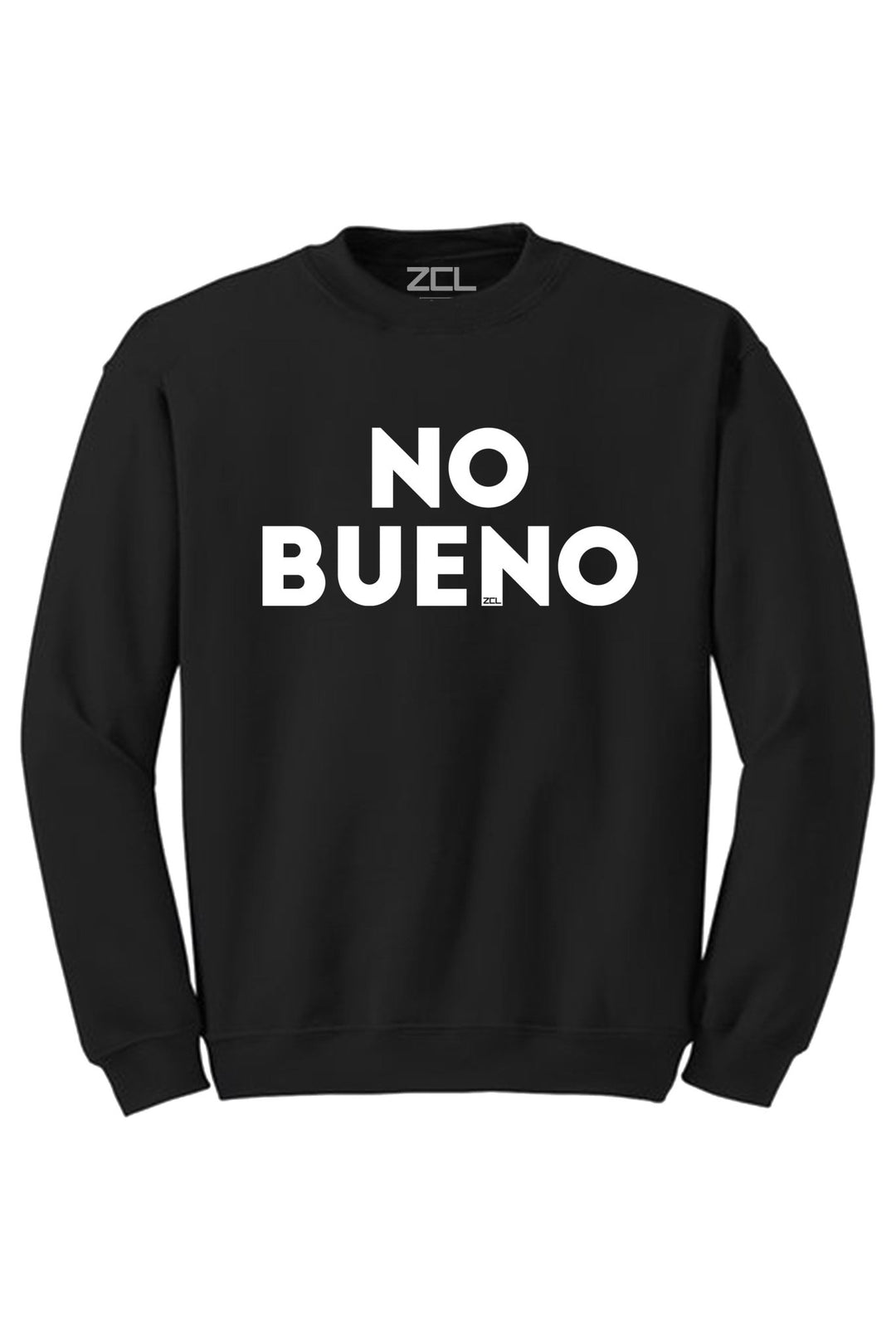 No Bueno Crewneck Sweatshirt (White Logo) - Zamage