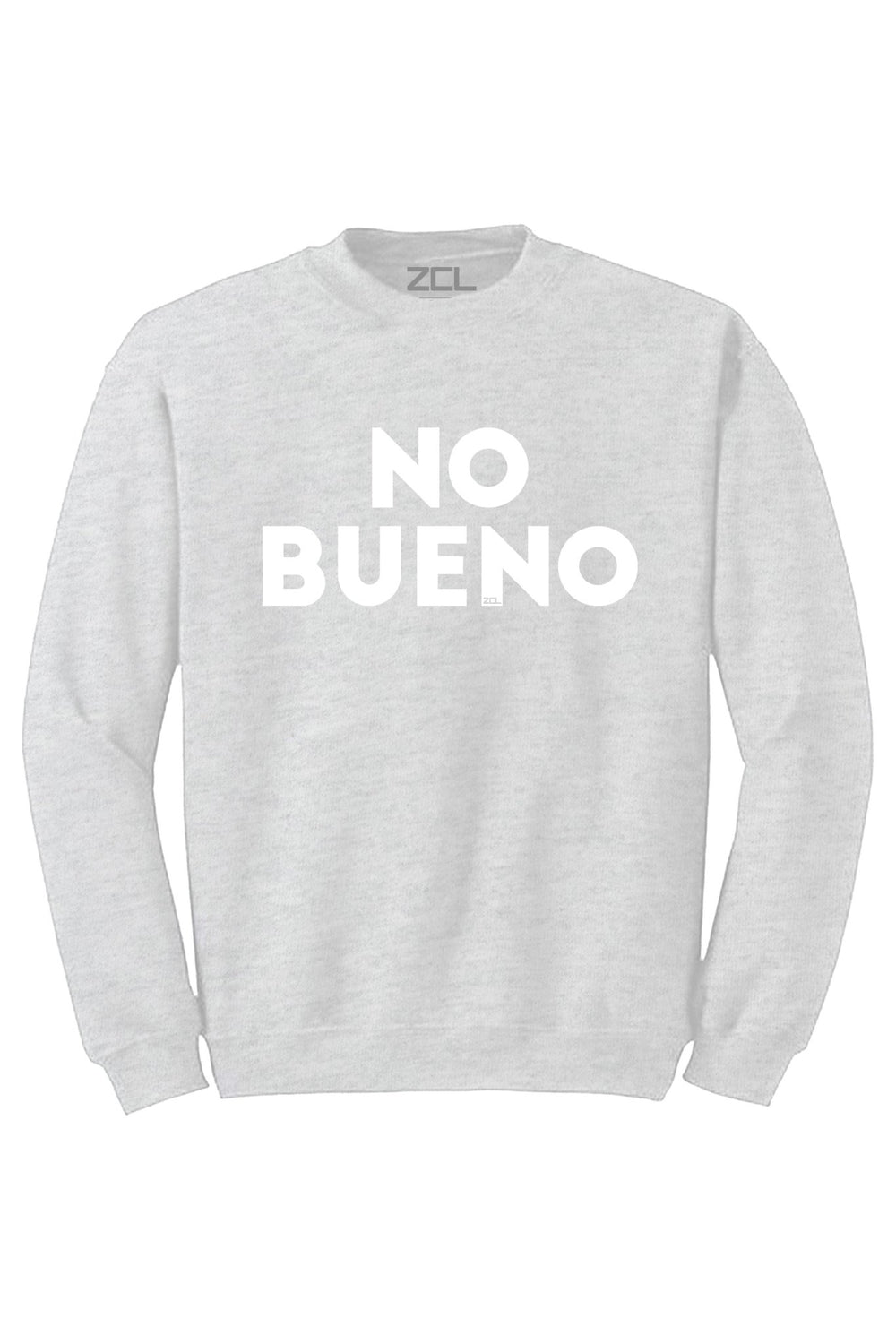 No Bueno Crewneck Sweatshirt (White Logo) - Zamage