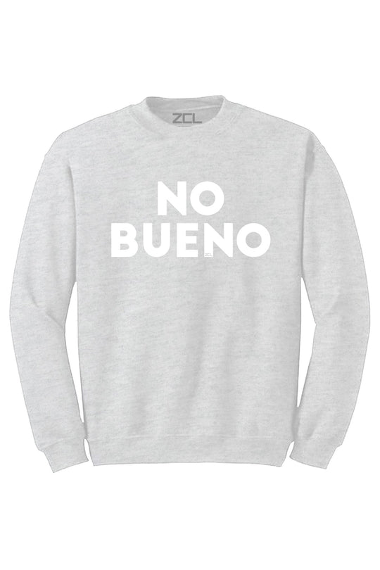 No Bueno Crewneck Sweatshirt (White Logo) - Zamage