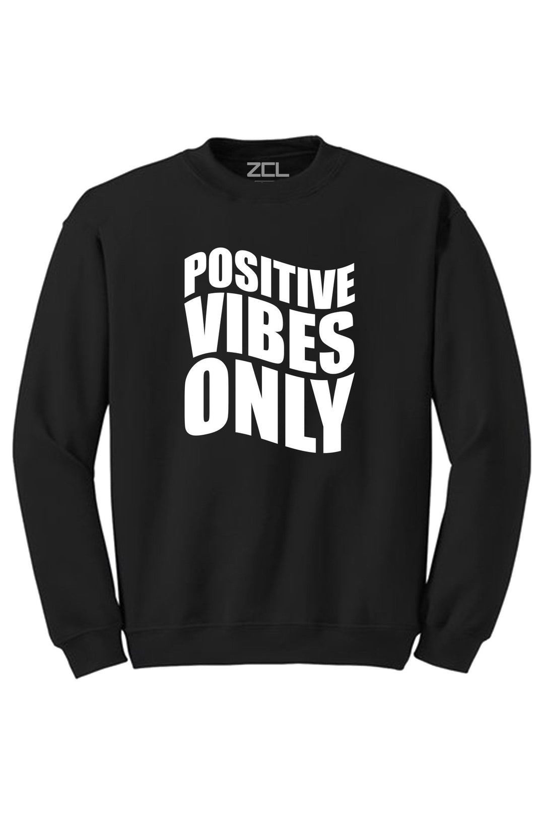 Positive Vibes Only Crewneck Sweatshirt (White Logo) - Zamage
